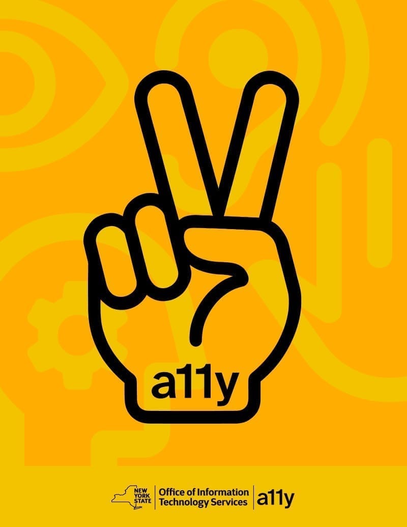 Poster with a dark yellow background with a light yellow set of icons over top. Icons represent different disabilities, including an eye, an ear, a head, and a hand. There is a large hand making a peace sign with a black outline. The hand says a11y at the bottom