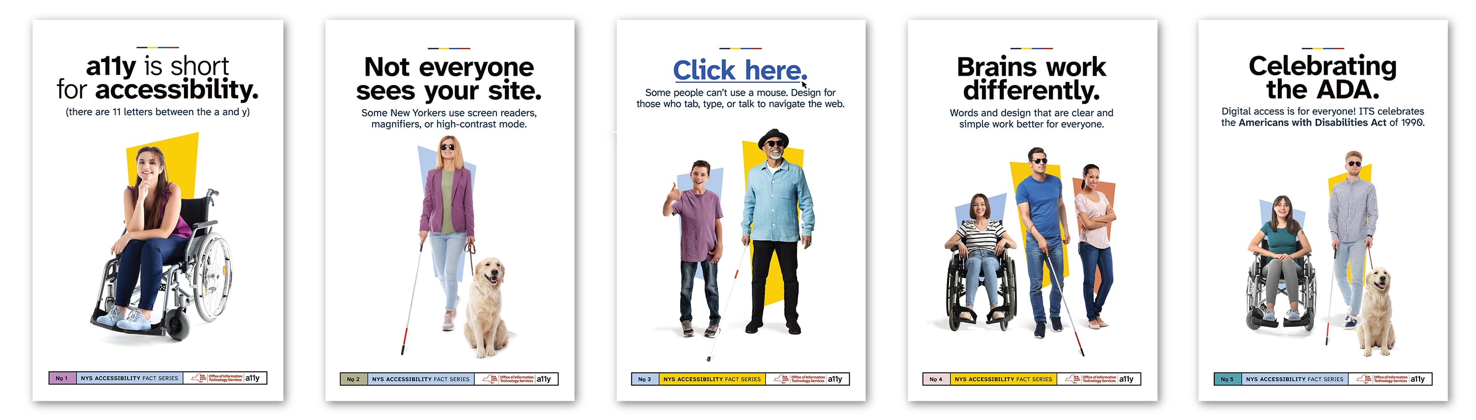 Five posters include these statements: 'a11y is short for accessibility,' 'Not everyone sees your site,' 'Some people can't use a mouse,' 'Brains work differently,' and  'Celebrating the Americans with Disabilities Act.'